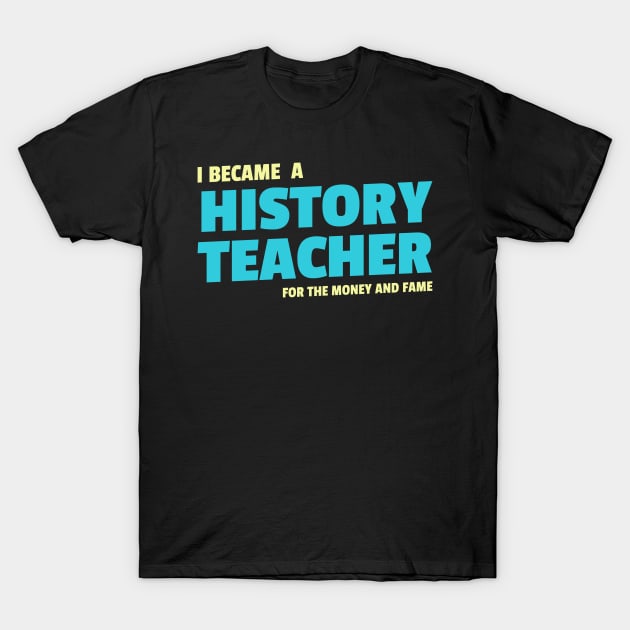 History teacher funny T-Shirt by Lumintu Merch